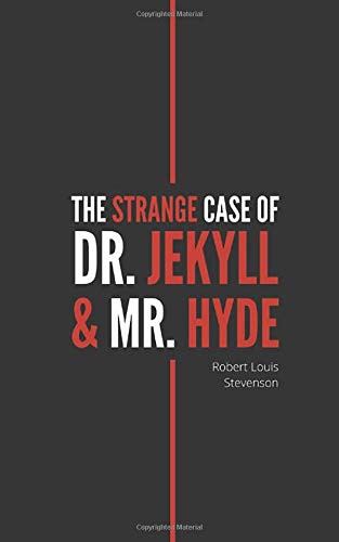 Robert Louis Stevenson: The Strange Case of Dr. Jekyll and Mr. Hyde (Paperback, 2019, Independently published)