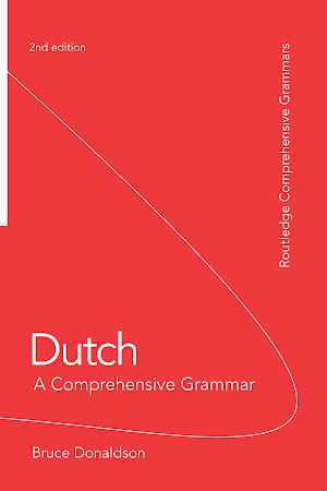 Bruce Donaldson: Dutch: A Comprehensive Grammar (2008)