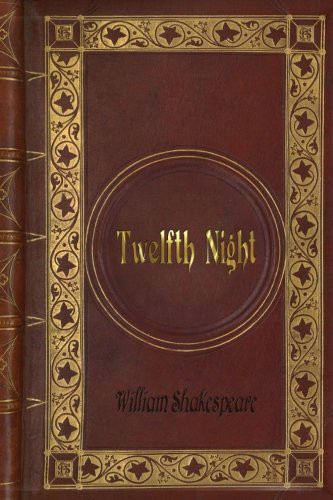 William Shakespeare: William Shakespeare - Twelfth Night (Paperback, CreateSpace Independent Publishing Platform)