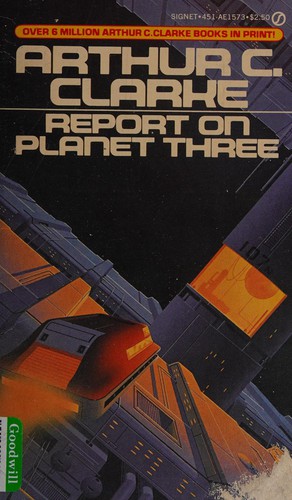 Arthur C. Clarke: Report on Planet 3 (1982, Roc)
