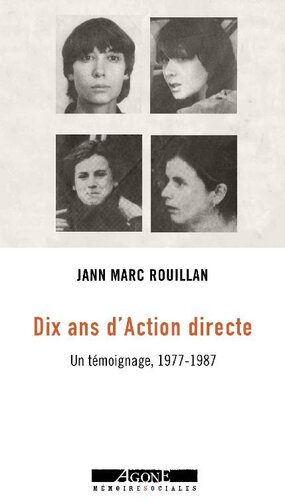 Jann Marc Rouillan, Thierry Discepolo: Dix ans d'Action directe (Agone)