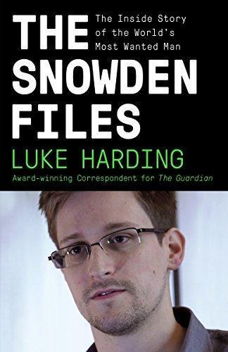 Luke Harding: The Snowden Files : The Inside Story of the World's Most Wanted Man (2014)