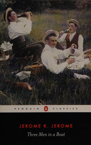 Jerome K. Jerome: Three men in a boat (2004, Penguin)