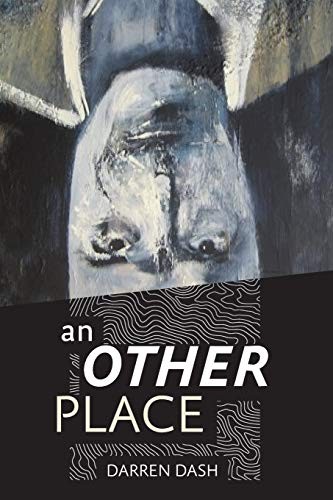 Darren Dash: An Other Place (2016, CreateSpace Independent Publishing Platform)