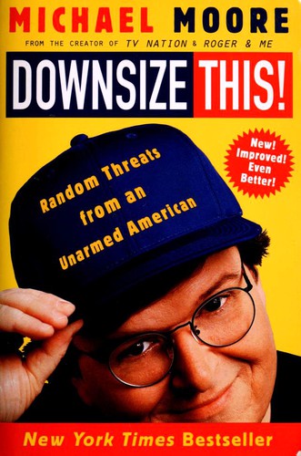 Michael Moore: Downsize This! (Paperback, 1999, HarperPerennial)