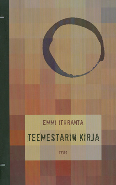 Emmi Itäranta, Anne B. Ragde: Teemestarin kirja (Hardcover, Finnish language, 2012, Teos)