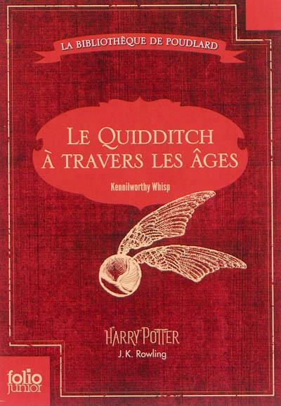 J. K. Rowling: Le quidditch à travers les âges (French language, 2013)