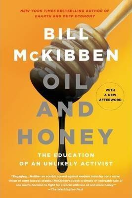 Bill McKibben: Oil and Honey (2014)