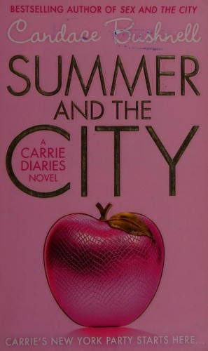 Candace Bushnell: Summer and the city (2011, HarperCollins Publishers)