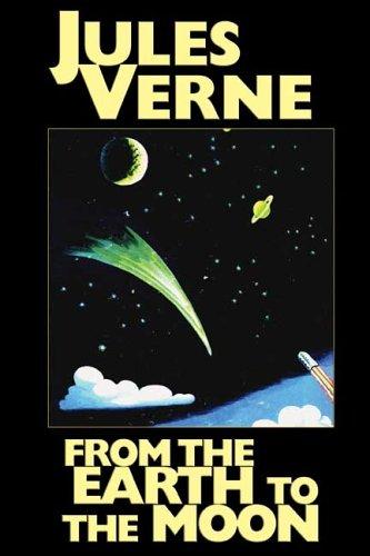 Jules Verne: From the Earth to the Moon (Hardcover, 2005, Wildside Press)