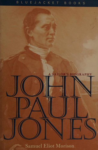 Samuel Eliot Morison: John Paul Jones (Hardcover, 1989, Naval Inst Pr)