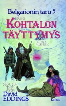 David Eddings, Leigh Eddings, Tarmo Haarala: Kohtalon täyttymys (Hardcover, suomi language, 1998, Karisto)