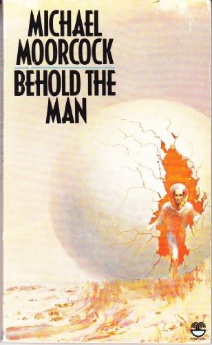 Michael Moorcock: Behold the man (1980, Fontana)