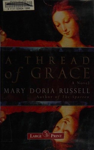 Mary Doria Russell: A thread of grace (2005, RB Large Print)