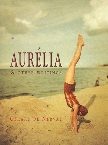 Gérard de Nerval: Aurelia & Other Writings (1996)