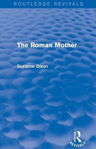 Suzanne Dixon: The Roman Mother (Paperback, 2015, Routledge)