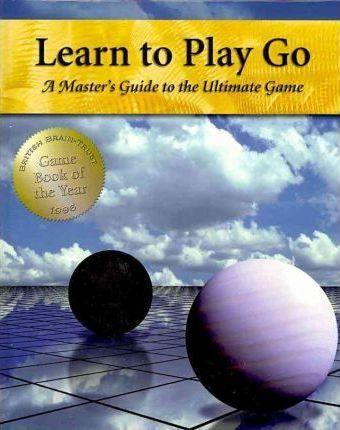 Janice Kim, Soo-hyun Jeong: Learn to Play Go (2010, Good Move Press)