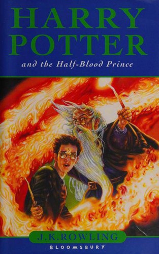 J. K. Rowling: Harry Potter and the Half-Blood Prince (Harry Potter, #6) (Hardcover, 2005, Bloomsbury)