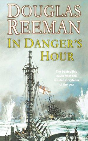 Douglas Reeman: In Danger's Hour (Paperback, 2003, Arrow Books, Limited)