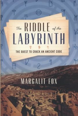 Margalit Fox: Riddle Of The Labyrinth The Quest To Crack An Ancient Code (2013, Ecco)