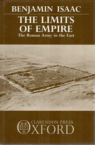 Benjamin H. Isaac: The  limits of empire (Hardcover, 1990, Clarendon Press, Oxford University Press)