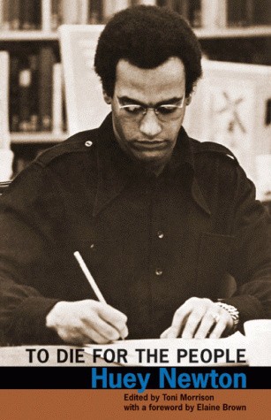 Huey P. Newton: To die for the people (2009, City Lights Books)