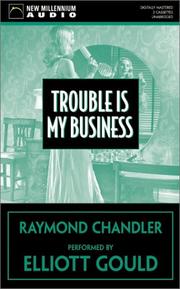 Raymond Chandler: Trouble Is My Business (2002, New Millennium Audio)