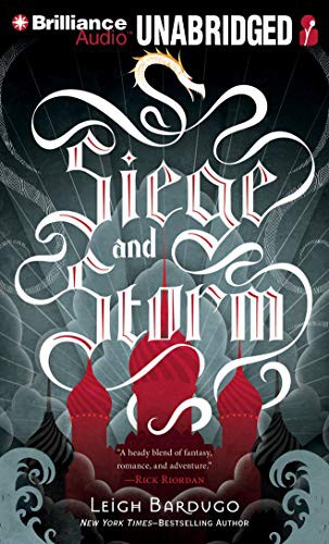 Lauren Fortgang, Leigh Bardugo: Siege and Storm (AudiobookFormat, 2013, Brilliance Audio)