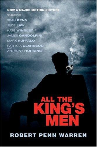 Robert Penn Warren: All the King's Men  [2006 Movie Tie-In Edition] (2006, Harvest Books)