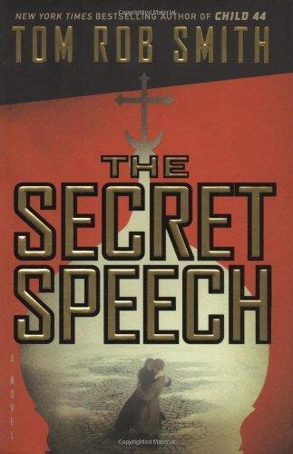Tom Rob Smith: The Secret Speech (Leo Demidov, #2)