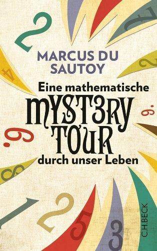 Marcus du Sautoy: Eine mathematische Mystery Tour durch unser Leben (German Edition) (German language, 2011)
