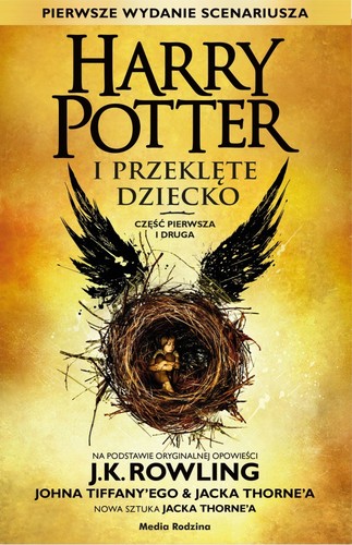 J. K. Rowling, Jack Thorne, John Tiffany: Harry Potter i przeklęte dziecko (Polish language, 2016, Media Rodzina)