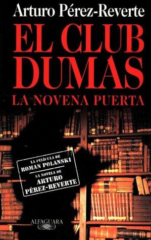 Arturo Pérez-Reverte: El club Dumas (Paperback, Spanish language, Alfaguara)