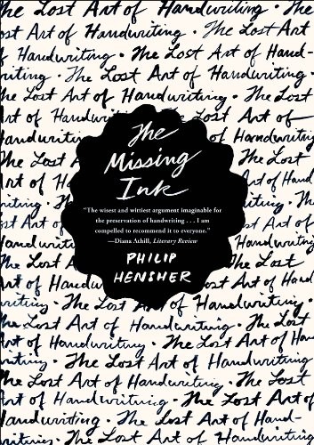 Philip Hensher: The Missing Ink (Paperback, 2013, Farrar, Straus and Giroux)