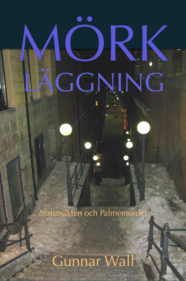 Gunnar Wall: Mörkläggning (Hardcover, Swedish language, 2020, Bokförlaget Kärret)