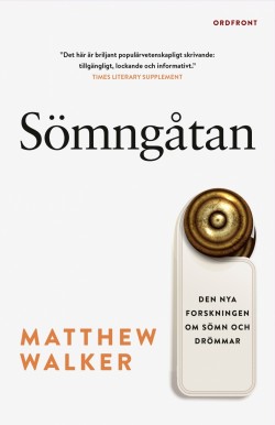 Matthew P. Walker: Sömngåtan (Hardcover, Swedish language, 2018, Ordfront)