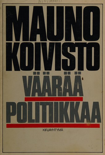 Mauno Koivisto: Väärää politiikkaa (Finnish language, 1978, Kirjayhtymä)