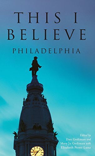 Dan Gediman, Mary Jo Gediman, Elisabeth Perez-Luna: This I Believe (Hardcover, 2015, History Press Library Editions)