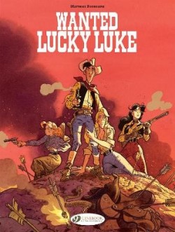 Christian Denayer: Wanted Lucky Luke (Hardcover, 2022, Cinebook)