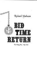 Richard Matheson: Bid time return (1975, Viking Press)