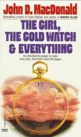 John D. MacDonald: The girl, the gold watch & everything (1984, Fawcett Gold Medal)