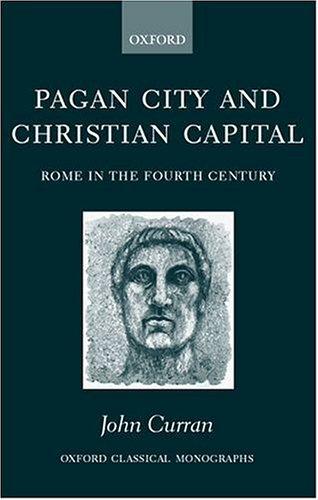 John Curran: Pagan City and Christian Capital (2002, Oxford University Press, USA)