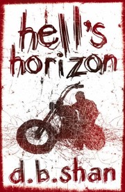 D. B. Shan: Hell's Horizon (2009, Harper Voyager)