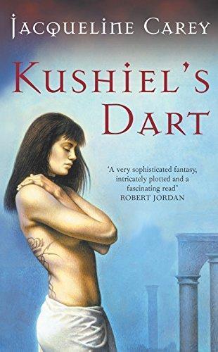 Jacqueline Carey: Kushiel's Dart (Phèdre's Trilogy, #1) (2003, Tor)