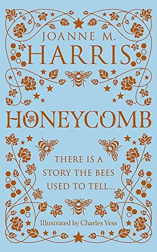 Joanne Harris, Charles Vess: Honeycomb (2021, Orion Publishing Group, Limited)