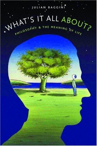 Julian Baggini: What's It All About? (2005, Oxford University Press, USA)