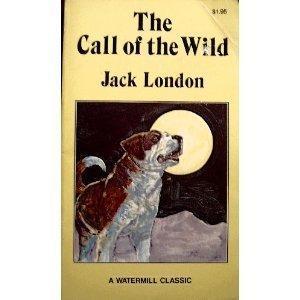 Jack London, Roger Dressler: The Call of the Wild (A Watermill Classic)