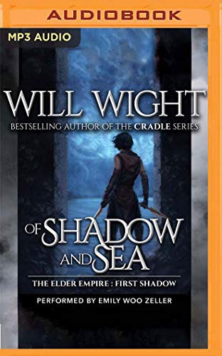 Will Wight, Emily Woo Zeller: Of Shadow and Sea (AudiobookFormat, 2020, Audible Studios on Brilliance Audio, Audible Studios on Brilliance)