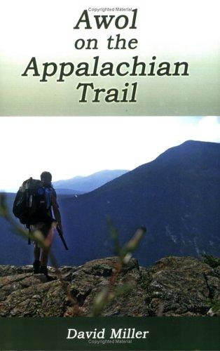 David Miller, David Miller: Awol on the Appalachian Trail (Paperback, 2006, Wingspan Press)