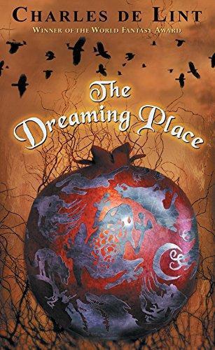 Charles de Lint: The Dreaming Place